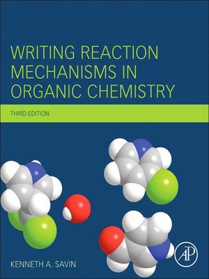 cover image of Writing Reaction Mechanisms in Organic Chemistry